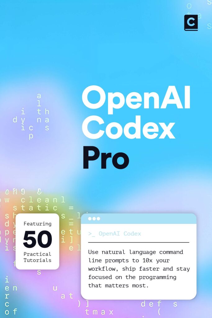 OpenAI Codex Pro book by Codapress - Use natural language command line prompts to 10x your workflow, ship faster and stay focused on the programming that matters most.